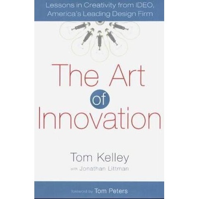 The Art of Innovation - Kelley, Tom