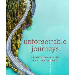 Unforgettable Journeys | Dk Eyewitness (ISBN: 9781465497826)