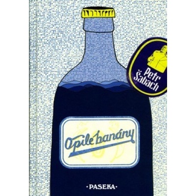 Opilé banány - Petr Šabach