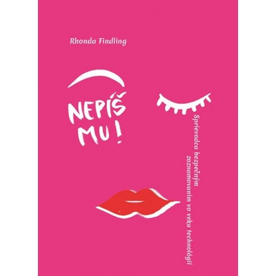 Nepíš mu! - Rhonda Findling