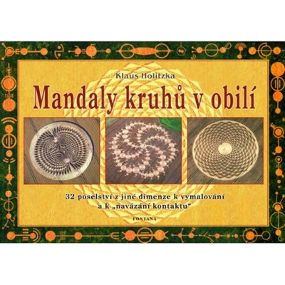 Mandaly kruhů v obilí 32 poselství z jiné dimenze k vymalování a k navázání kontaktu