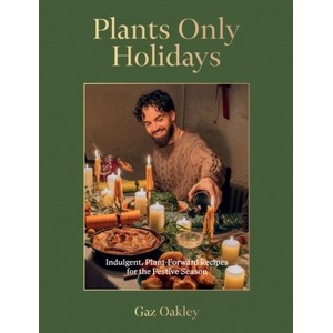 Plants Only Holidays | Oakley, Gaz (ISBN: 9781837831487)