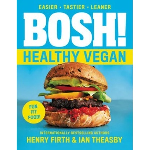 Bosh! : Healthy Vegan (ISBN: 9780062969934)