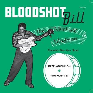 Bloodshot Bill - Keep Movin' On (Numbered) (7") (0724101271618)