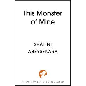 This Monster of Mine | Shalini Abeysekara (ISBN: 9781399732079)