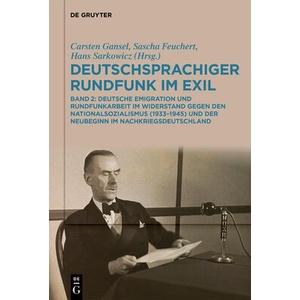 Deutschsprachiger Rundfunk im Exil | Hans Sarkowicz, Sascha Feuchert (ISBN: 9783111679624)