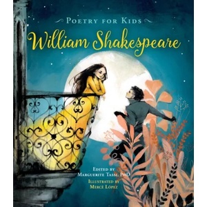 Poetry for Kids: William Shakespeare | William Shakespeare, Marguerite Tassi, Merce Lopez (ISBN: 9781633225046)