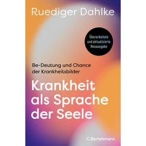 Krankheit als Sprache der Seele | Ruediger Dahlke (ISBN: 9783570105504)