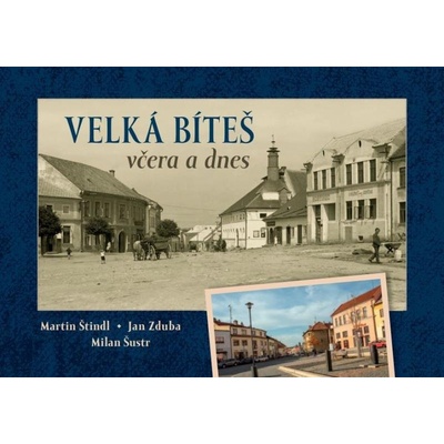 Velká Bíteš včera a dnes
