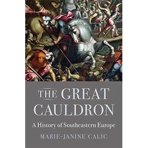 Great Cauldron | Marie-janine Calic (ISBN: 9780674983922)