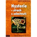 Knihy Hysterie - strach z odmítnutí - Röhr Heinz-Peter