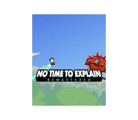 No Time To Explain Remastered
