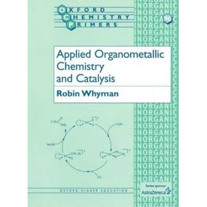 Applied Organometallic Chemistry and Catalysis | Whyman (ISBN: 9780198559177)