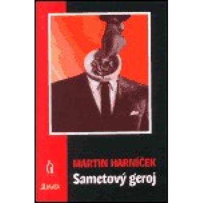 Sametový geroj - Martin Harníček