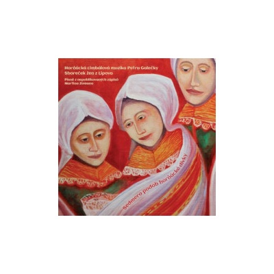 Horňácká cimbálová muzika Petra Galečky - Sedmero podob CD