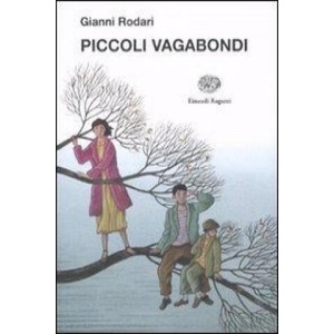 Piccoli vagabondi | Gianni Rodari, A. Ruta (ISBN: 9788879268271)