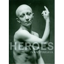 Heroes - Ivan Pinkava