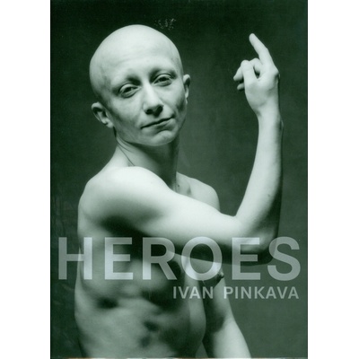 Heroes - Ivan Pinkava