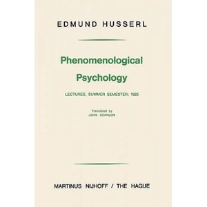 Phenomenological Psychology | Edmund Husserl, John Scanlon (ISBN: 9789024719785)