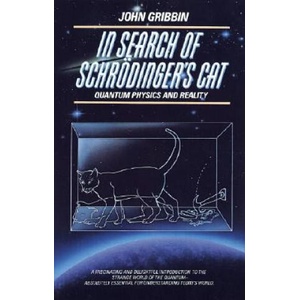 In Search of Schrodinger's Cat: Quantum Physics and Reality | John R. Gribbin (ISBN: 9780553342536)