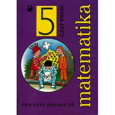 Matematika pro 5. ročník ZŠ - 1. část - Coufalová Jana