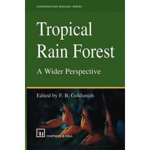 Tropical Rain Forest: A Wider Perspective | F. B. Goldsmith (ISBN: 9780412815201)
