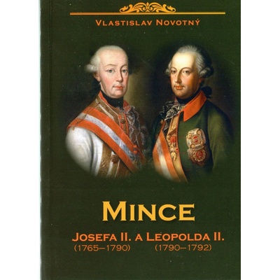 MINCE JOSEFA II. A LEOPOLDA II.1765-92 - Novotný Vlastislav