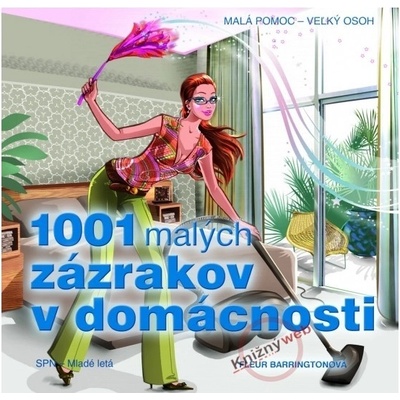 1001 malých zázrakov v domácnosti - Fleur Barrington