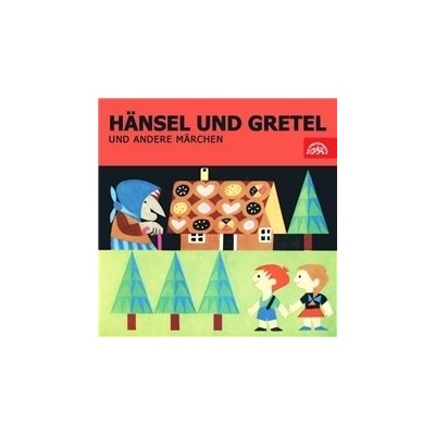 Hänsel und Gretel und andere Märchen