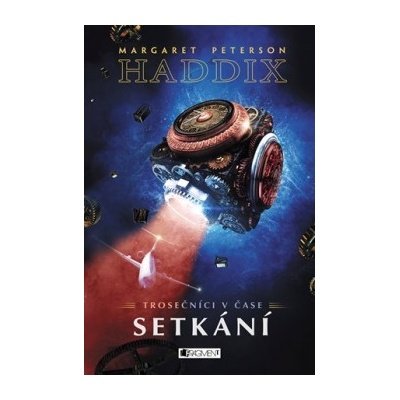 Ztraceni v čase 1 - Setkání - Margaret Peterson Haddix