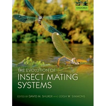 Evolution of Insect Mating Systems | David Shuker, Leigh Simmons