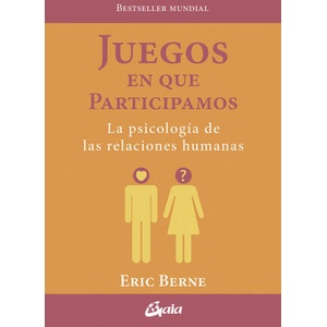 Juegos en que participamos | Eric Berne (2022)