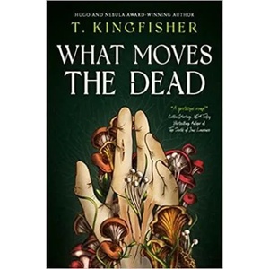 What Moves The Dead (ISBN: 9781803360072)