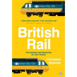 British Rail | Christian Wolmar (ISBN: 9781405946278)