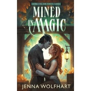 Mined in Magic | Jenna Wolfhart (ISBN: 9781915537614)