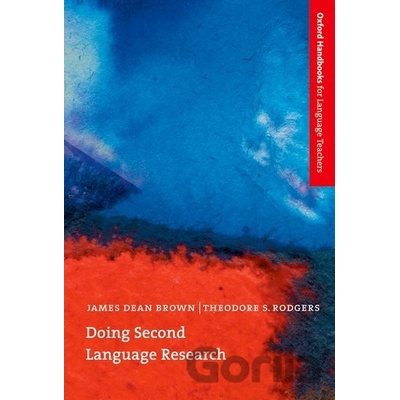 Doing Second Language Research - An Introduction to the Theory and Practice of Second Language Research for Graduate/masters Students in TESOL and Applied Linguistics, and Others