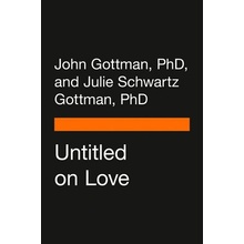 The Love Prescription: Seven Days to More Intimacy, Connection, and Joy Gottman JohnPaperback