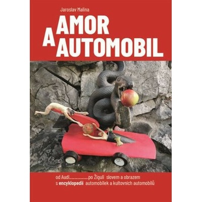 Amor a automobil - Jaroslav Malina