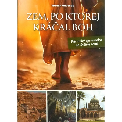 Zem, po ktorej kráčal Boh