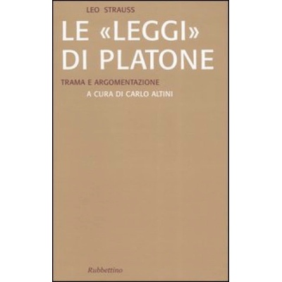 Leggi/ di Platone. Trama e argomentazione | Leo Strauss
