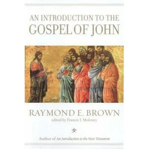 Introduction to the Gospel of John | Raymond E. Brown (ISBN: 9780300140156)
