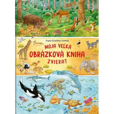 Moja veľká obrázková kniha zvierat