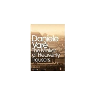 The Maker of Heavenly Trousers - Daniele Varè