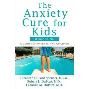 Anxiety Cure for Kids | Elizabeth DuPont Spencer (ISBN: 9781118430668)