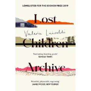 Lost Children Archive | Valeria Luiselli (ISBN: 9780008290054)