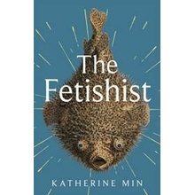 The Fetishist - Katherine Min