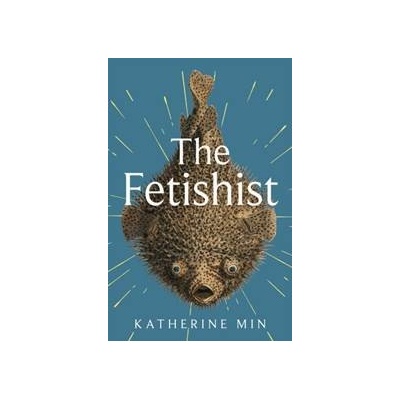 The Fetishist - Katherine Min