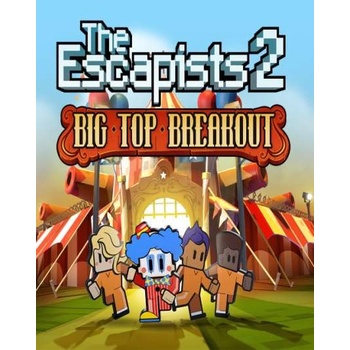 The Escapists 2 - Big Top Breakout