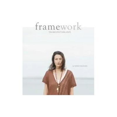 Framework: 10 Architectural Knits | Norah Gaughan, Quince & Co
