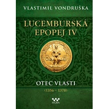 Lucemburská epopej IV